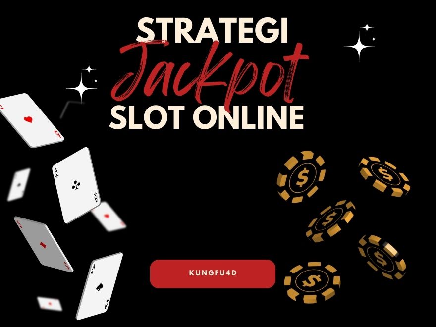 Strategi Jackpot Slot Online